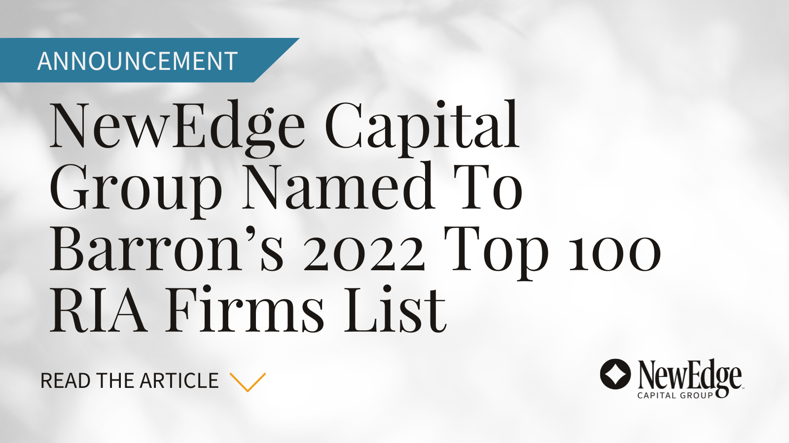 NewEdge Capital Group Named To Barron’s 2022 Top 100 RIA Firms List