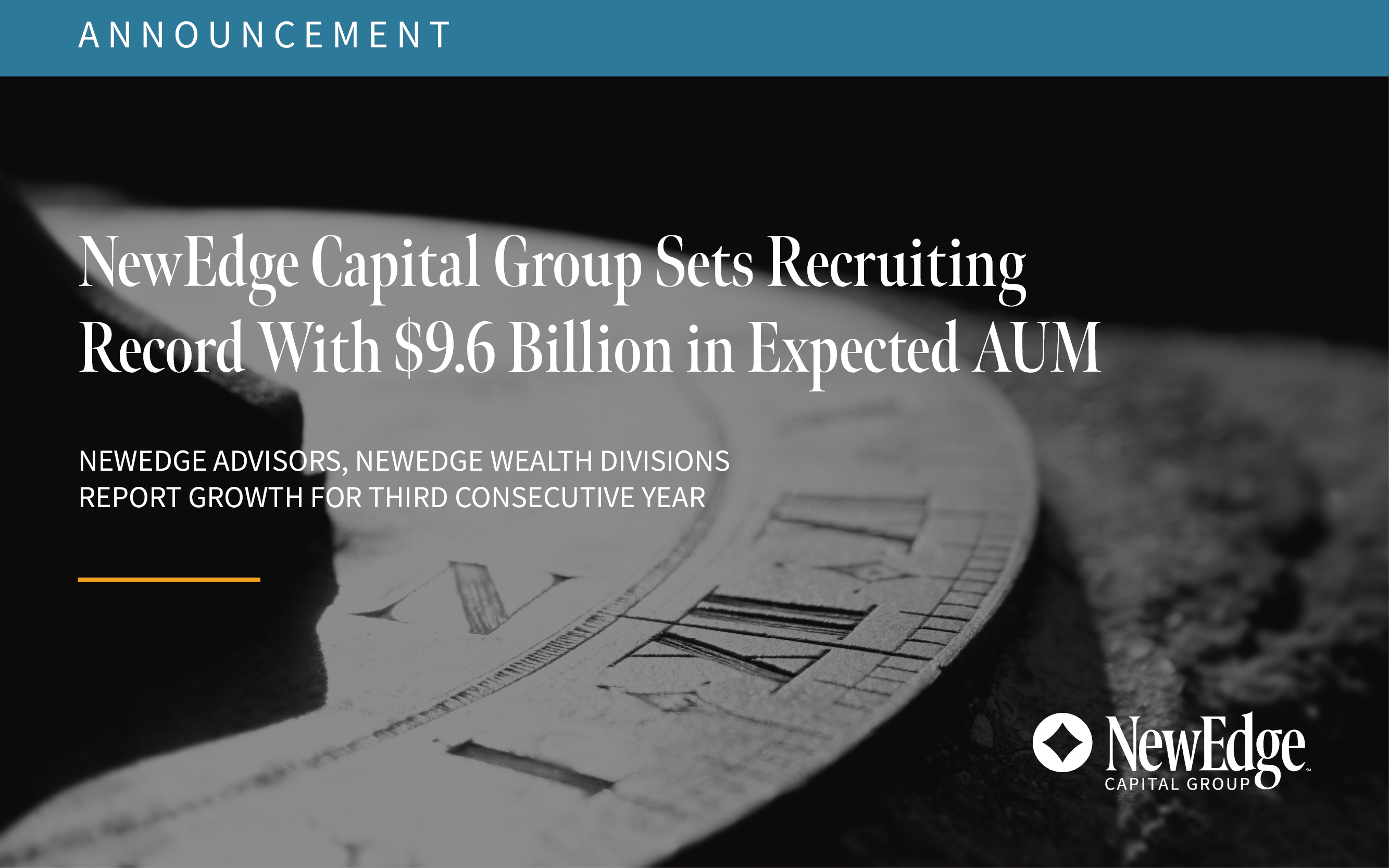 NewEdge Capital Group Sets Recruiting Record With $9.6 Billion in Expected AUM