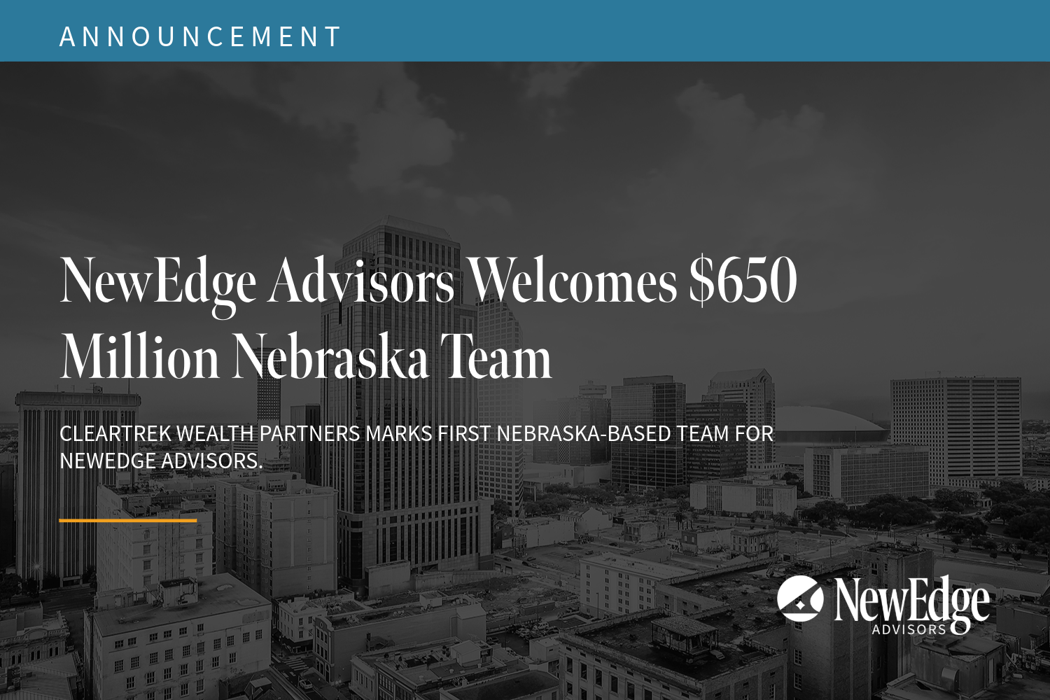 NewEdge Advisors Welcomes $650 Million Nebraska Team